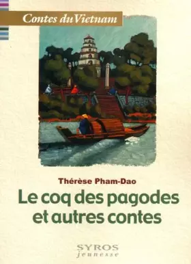 Couverture du produit · Le Coq des pagodes et autres contes vietnamiens