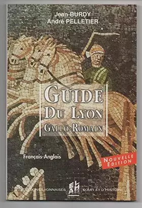 Couverture du produit · Guide du Lyon gallo-romain