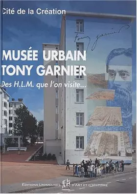 Couverture du produit · Musée urbain Tony Garnier: Des HLM que l'on visite...