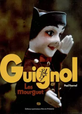 Couverture du produit · Guignol les Mourguet