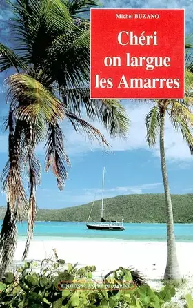 Couverture du produit · Chéri on largue les amarres !
