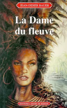 Couverture du produit · La Dame du fleuve