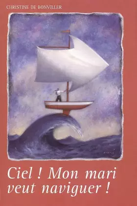 Couverture du produit · CIEL MON MARI VEUT NAVIGUER