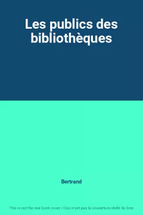 Couverture du produit · Les publics des bibliothèques