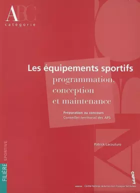 Couverture du produit · Les équipements sportifs : Programmation, conception et maintenance