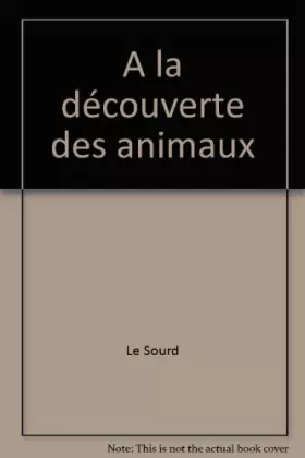 Couverture du produit · A la découverte des animaux