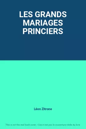 Couverture du produit · LES GRANDS MARIAGES PRINCIERS