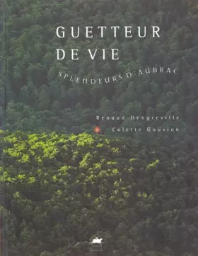 Couverture du produit · GUETTEUR DE VIE . SPLENDEURS D'AUBRAC