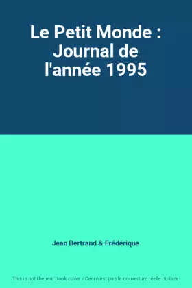 Couverture du produit · Le Petit Monde : Journal de l'année 1995