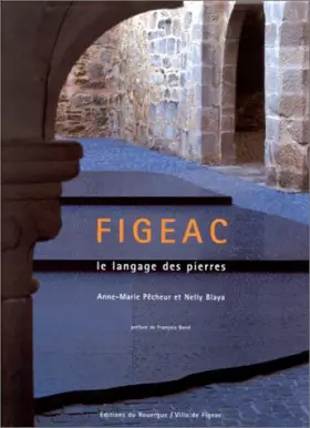 Couverture du produit · Figeac, le langage des pierres