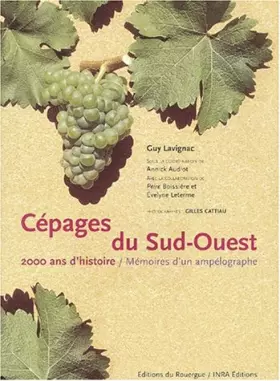 Couverture du produit · Les cépages du Sud ouest, 2000 ans d'histoire