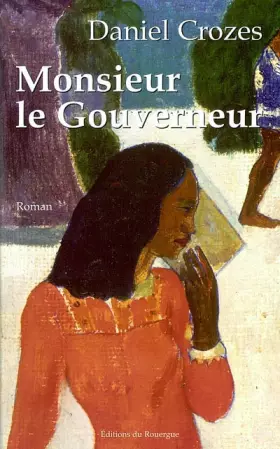 Couverture du produit · Monsieur le Gouverneur