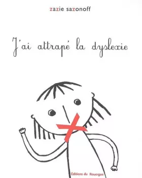 Couverture du produit · J'ai attrapé la dyslexie