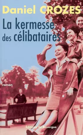 Couverture du produit · La kermesse des célibataires