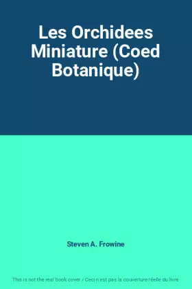 Couverture du produit · Les Orchidees Miniature (Coed Botanique)