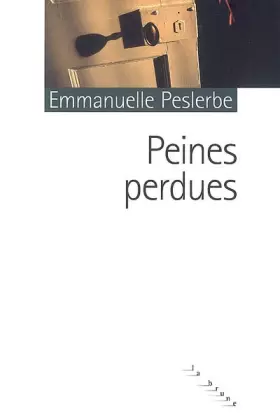 Couverture du produit · Peines perdues