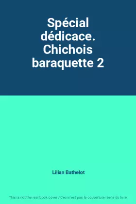 Couverture du produit · Spécial dédicace. Chichois baraquette 2