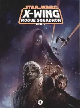 Couverture du produit · Star wars, x wing rogue squadron, tome 1 :
