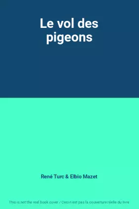 Couverture du produit · Le vol des pigeons