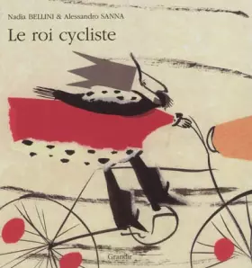 Couverture du produit · Le roi cycliste