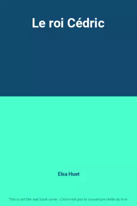 Couverture du produit · Le roi Cédric