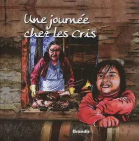 Couverture du produit · Une journée chez les Cris : Du Québec