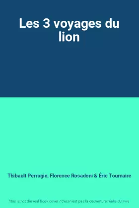 Couverture du produit · Les 3 voyages du lion