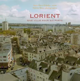Couverture du produit · Lorient : Une ville pour six ports