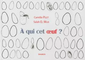 Couverture du produit · A qui est cet oeuf ?