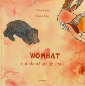 Couverture du produit · Le wombat qui cherchait de l'eau