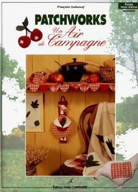 Couverture du produit · Patchworks : Un air de campagne
