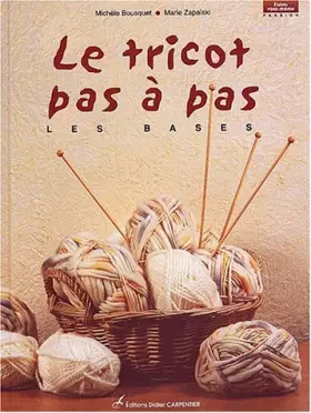 Couverture du produit · Le tricot pas à pas : les bases