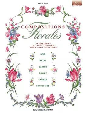 Couverture du produit · Compositions florales : Techniques et Applications pour tous supports