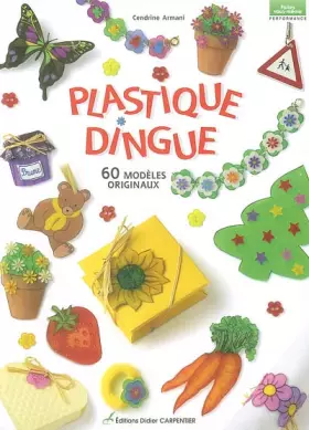 Couverture du produit · Plastique dingue : 60 modèles originaux