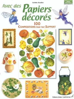 Couverture du produit · Avec des papiers décorés : 100 compositions pour tout support