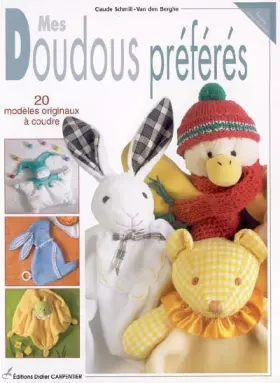 Couverture du produit · Mes doudous préférés : 20 modèles originaux à coudre