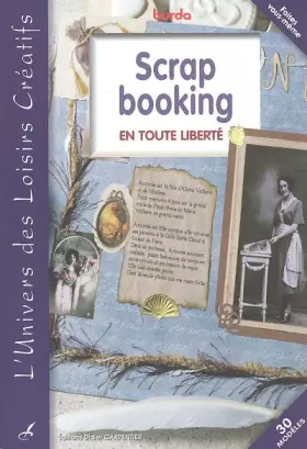 Couverture du produit · Scrapbooking en toute liberté