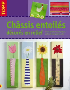 Couverture du produit · Châssis entoilés décorés en relief