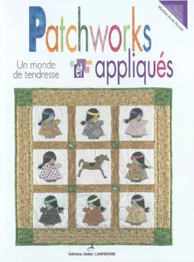Couverture du produit · Patchworks et appliqués : Un monde de tendresse