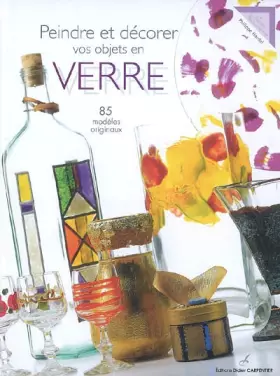 Couverture du produit · Peindre et décorer vos objets en verre