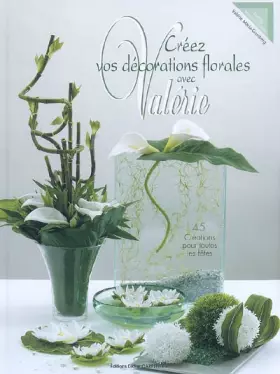 Couverture du produit · Créez vos décorations florales avec Valérie