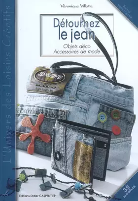 Couverture du produit · Détournez le jean : Objets déco accessoires de mode