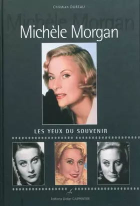 Couverture du produit · Michèle Morgan: Les yeux du souvenir