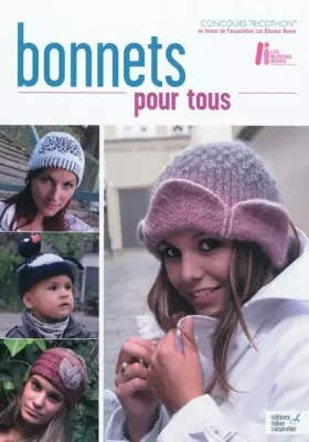 Couverture du produit · Bonnets pour tous : Concours Tricothon 2011