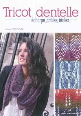 Couverture du produit · Tricot dentelle: Echarpes, châles, étoles...