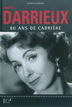 Couverture du produit · Danielle Darrieux: 80 ans de carrière