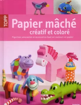 Couverture du produit · Papier mâché créatif et coloré