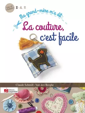 Couverture du produit · Ma grand-mère m'a dit...La couture c'est facile