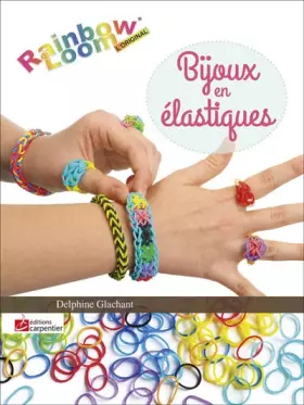 Couverture du produit · Bijoux en élastiques : Rainbow Loom