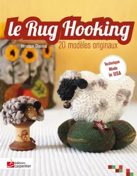 Couverture du produit · Le Rug Hooking: 20 modèles originaux